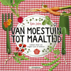 Het boek Van Moestuin tot Maaltijd van Karin Luiten