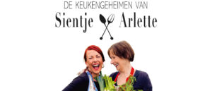 De keukengeheimen van Sientje en Arlette